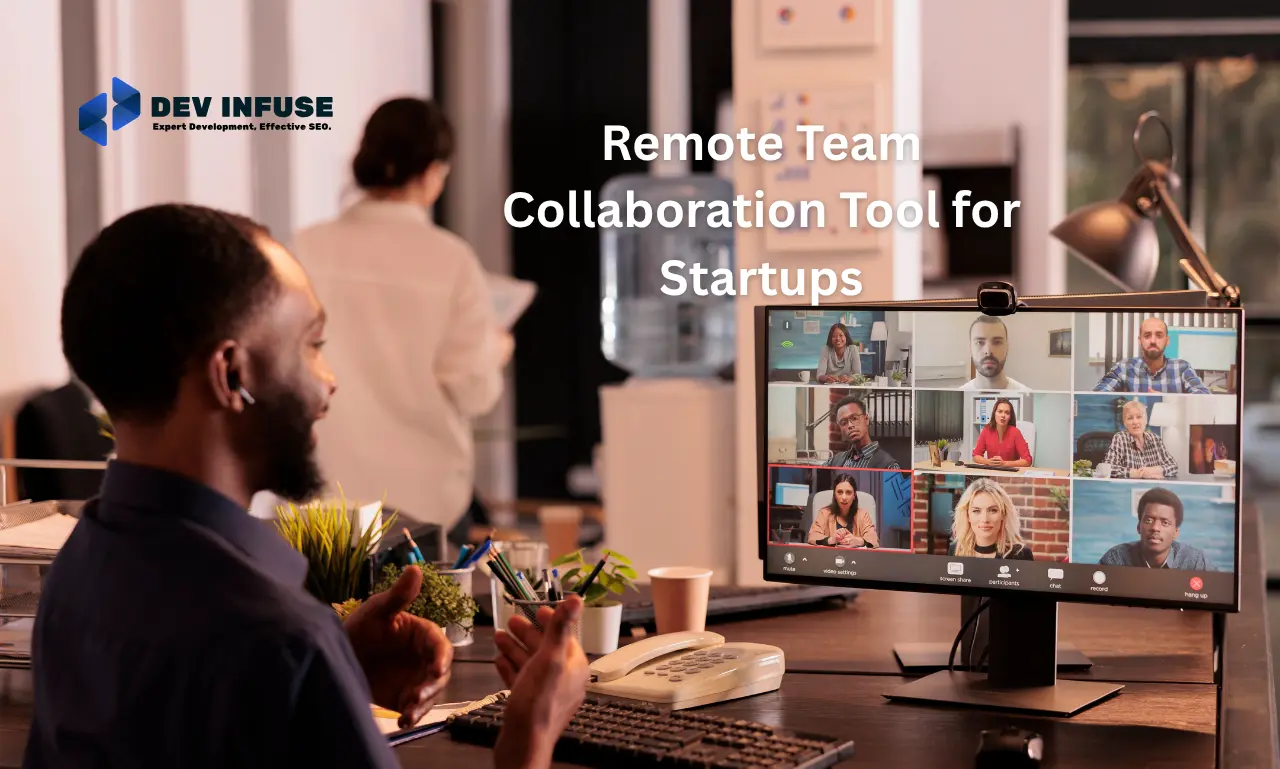 Remote Team Collaboration Tool for Startups