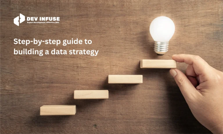 Step-by-step Guide to Building a Data Strategy