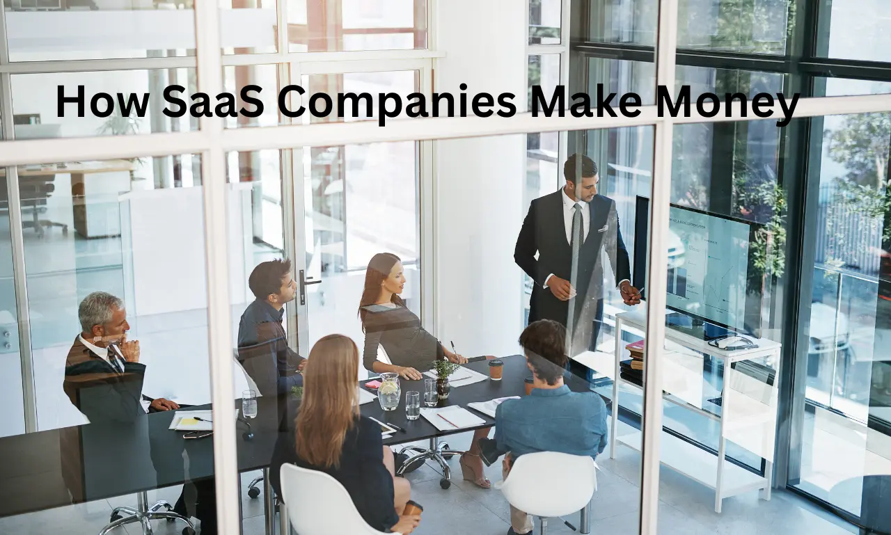 How SaaS Companies Make Money