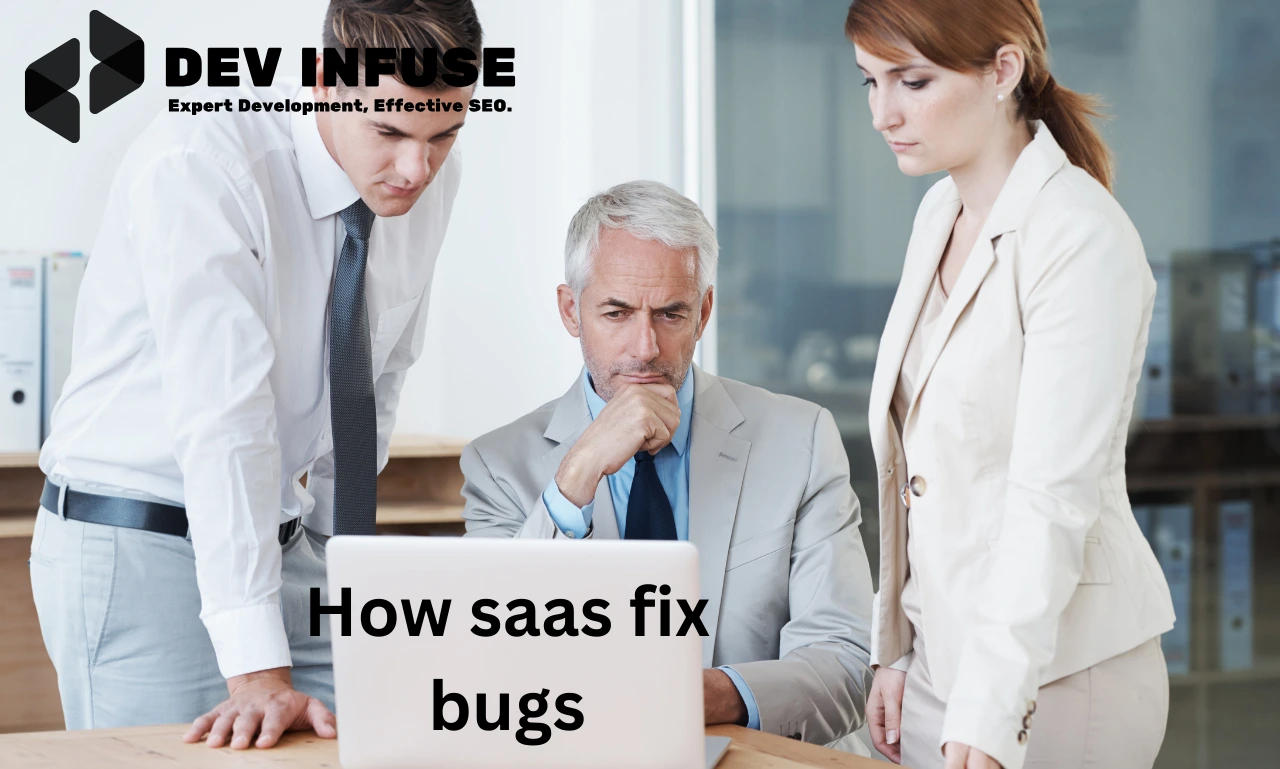 how saas fix bugs